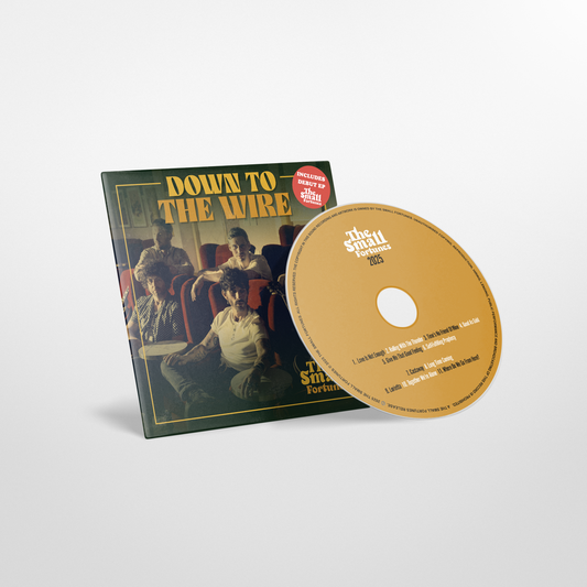 'Down To The Wire' - Signed and Hand-Numbered CD - Includes Debut EP 'The Small Fortunes'